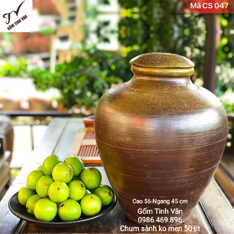 Chum sành xịn ngâm rượu, mã CS047, hũ sành ko men, khử andehit, dung tích 50 lit, cao 56, ngang 45 cm, gốm sứ bát tràng, tinh vân