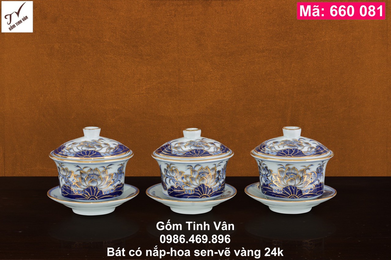 1 Chén có nắp, bát sâm, hũ nước, mã 660081, sen xanh, vẽ vàng 24k, đồ thờ cúng, ban gia tiên, tài địa, phật, ông táo, gốm bát tràng, tinh vân