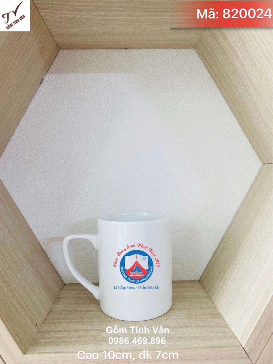 Ly sứ quai số 7, dung tích 330ml, mã 820024, cao 10cm, đường kính 7cm, in logo trường THCS Lê Hồng Phong, quà biếu tặng khách hàng sang trọng, giá báo trên 100 chiếc