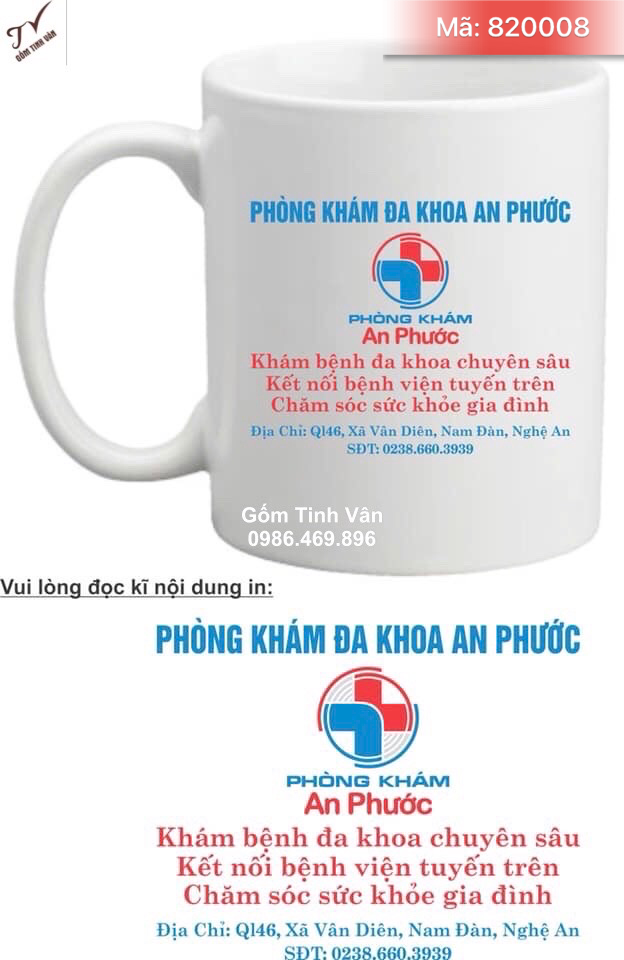 Ly sứ trắng in logo, mã 820008, ly sứ trắng cao cấp, quai C, dáng trụ, cao 10 đk 8 cm, dung tích 300ml, in logo phòng khám đa khoa an phước, giá báo trên 100 chiếc, gốm bát tràng